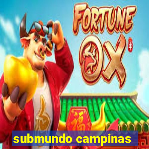 submundo campinas